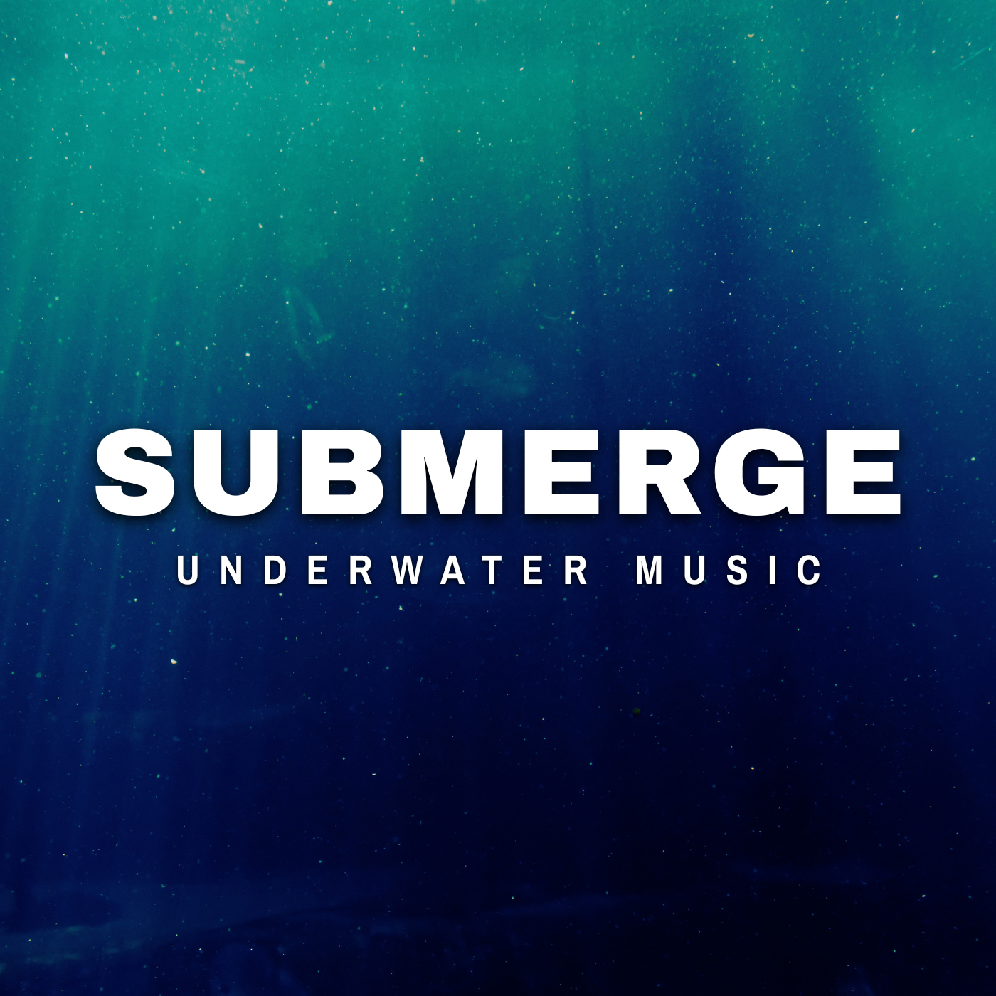 SUBMERGE